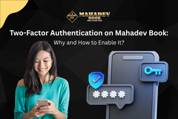 Two-Factor Authentication on Mahadev Book: Why and How to Enable It